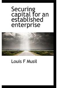 Securing Capital for an Established Enterprise