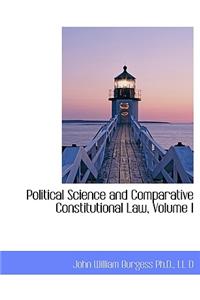 Political Science and Comparative Constitutional Law, Volume I