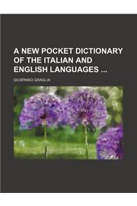 A New Pocket Dictionary of the Italian and English Languages