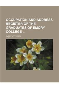 Occupation and Address Register of the Graduates of Emory College