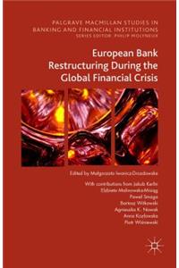 European Bank Restructuring During the Global Financial Crisis