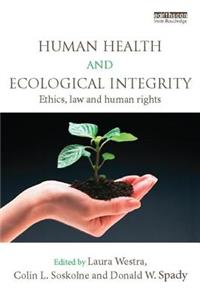 Human Health and Ecological Integrity