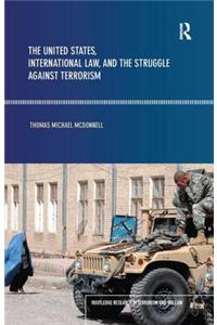 The United States, International Law and the Struggle against Terrorism