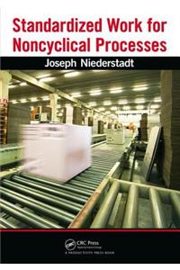 Standardized Work for Noncyclical Processes