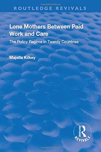 Lone Mothers Between Paid Work and Care