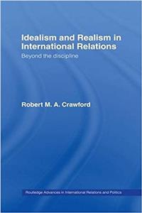 Idealism and Realism in International Relations