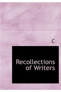 Recollections of Writers