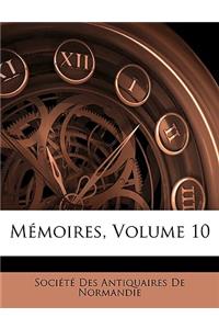 Memoires, Volume 10