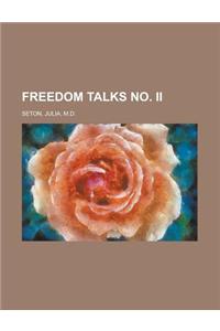 Freedom Talks No. II