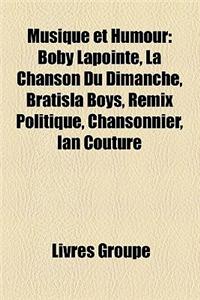 Musique Et Humour: Chanson Humoristique, Chansonnier, Groupe de Musique Humoristique, Parodiste Musical, Yves Deniaud, After Foot, Bourvi