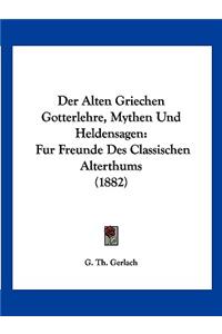Alten Griechen Gotterlehre, Mythen Und Heldensagen