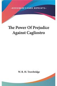 The Power of Prejudice Against Cagliostro