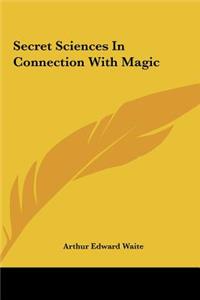 Secret Sciences in Connection with Magic