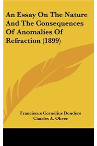 An Essay on the Nature and the Consequences of Anomalies of Refraction (1899)