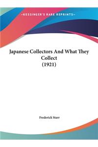 Japanese Collectors and What They Collect (1921)