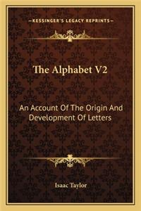 Alphabet V2: An Account of the Origin and Development of Letters