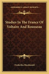 Studies In The France Of Voltaire And Rousseau