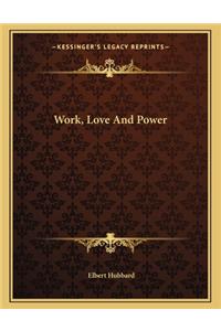 Work, Love and Power