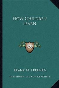 How Children Learn