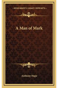 A Man of Mark