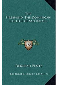 The Firebrand, the Dominican College of San Rafael