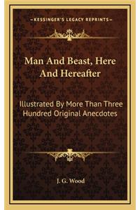 Man and Beast, Here and Hereafter
