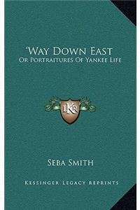 'way Down East