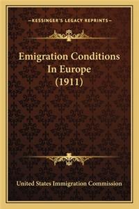 Emigration Conditions in Europe (1911)