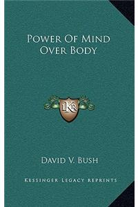 Power Of Mind Over Body