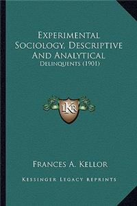 Experimental Sociology, Descriptive And Analytical