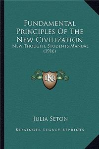 Fundamental Principles Of The New Civilization