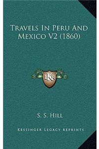 Travels in Peru and Mexico V2 (1860)