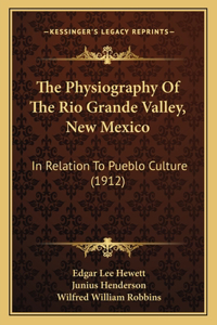 Physiography Of The Rio Grande Valley, New Mexico