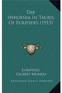 Iphigenia In Tauris Of Euripides (1915)