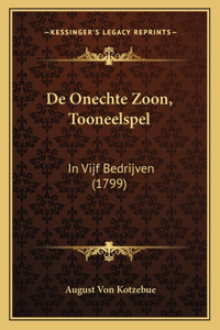 De Onechte Zoon, Tooneelspel