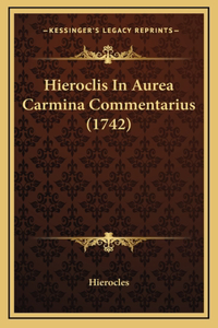 Hieroclis In Aurea Carmina Commentarius (1742)