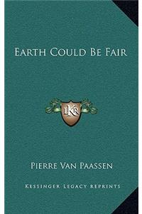 Earth Could Be Fair