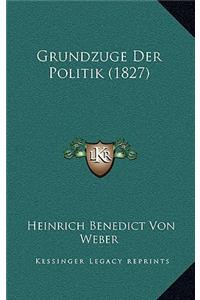 Grundzuge Der Politik (1827)