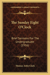 Sunday Eight O'Clock