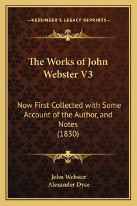 The Works of John Webster V3