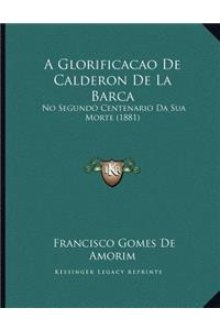 A Glorificacao De Calderon De La Barca