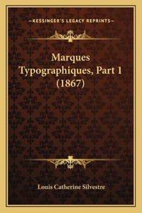 Marques Typographiques, Part 1 (1867)