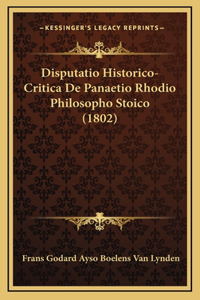 Disputatio Historico-Critica De Panaetio Rhodio Philosopho Stoico (1802)