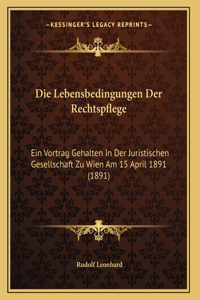 Die Lebensbedingungen Der Rechtspflege