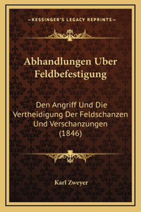 Abhandlungen Uber Feldbefestigung