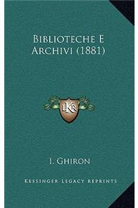 Biblioteche E Archivi (1881)