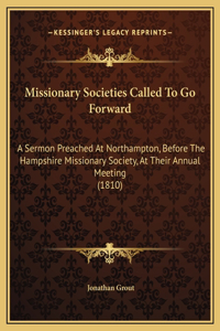 Missionary Societies Called To Go Forward