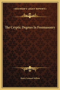 Cryptic Degrees In Freemasonry