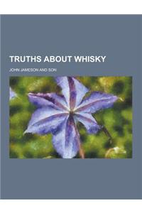 Truths about Whisky