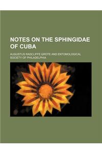 Notes on the Sphingidae of Cuba